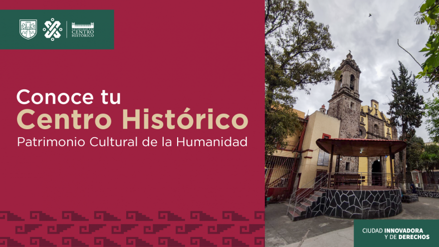 Conoce el Centro Histórico de la Ciudad de México